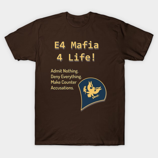 Army E4 Specialist Mafia 4 Life! T-Shirt by New York Guard Association